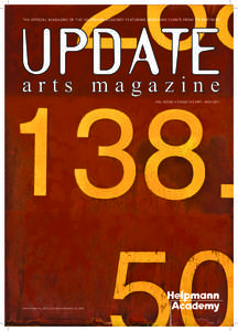 THE OFFICIAL MAGAZINE OF THE HELPMANN ACADEMY FEATURING NEWS AND EVENTS FROM ITS PARTNERS  arts magazine VOL 18 | NO 3 | ISSUE 73 | SEPT - NOV[removed]Joshua Searson, Self, rust and screenprint on steel.