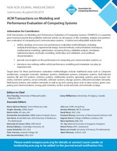 NEW ACM JOURNAL ANNOUNCEMENT Submissions Accepted Fall 2014 ACM Transactions on Modeling and Performance Evaluation of Computing Systems Information For Contributors