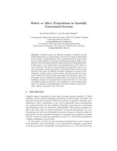 Before or After: Prepositions in Spatially Constrained Systems Kai-Florian Richter1 and Alexander Klippel2 1  Transregional Collaborative Research Center SFB/TR 8 Spatial Cognition