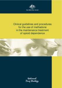 Clinical guidelines and procedures for the use of methadone in the maintenance treatment of opioid dependence  1 Clinical pharmacology