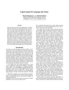 Logical Agents for Language and Action∗ Martin Magnusson and Patrick Doherty Department of Computer and Information Science Link¨oping University, [removed]Link¨oping, Sweden [removed],[removed]