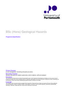 BSc (Hons) Geological Hazards Programme Specification Primary Purpose: Course management, monitoring and quality assurance