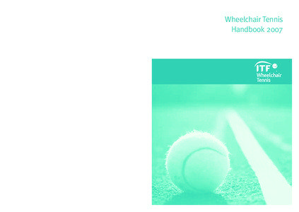Wheelchair tennis / Wheelchair Tennis Masters / International Tennis Federation / Wheelchair / Paralympic Games / ITF Wheelchair Tennis Tour / Summer Paralympic Games / Sports / Tennis / Wheelchair sports