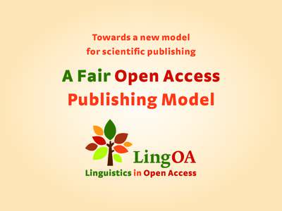 Towards a new model for scientific publishing A Fair Open Access Publishing Model