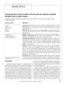ORIGINAL ARTICLE  Characteristics of prescribers whose patients shop for opioids: Results from a cohort study M. Soledad Cepeda, MD, PhD; Daniel Fife, MD; Jesse A. Berlin, ScD; Gregory Mastrogiovanni, BS; Yingli Yuan, Ph