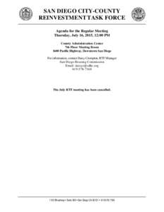 SAN DIEGO CITY-COUNTY REINVESTMENT TASK FORCE Agenda for the Regular Meeting Thursday, July 16, 2015, 12:00 PM County Administration Center 7th Floor Meeting Room