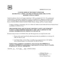 ORDER NO[removed]CLOSURE ORDER OF THE FOREST SUPERVISOR RESTRICTING CAMPING AND FIRES WITHIN ROCKSHELTERS, TO WIT; HOOSIER NATIONAL FOREST Under the authority of the Act of Congress dated June 4, 1897, as amended (16 U