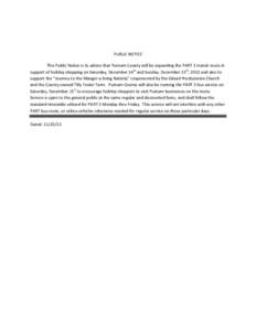 PUBLIC NOTICE This Public Notice is to advise that Putnam County will be expanding the PART 3 transit route in support of holiday shopping on Saturday, December 14th and Sunday, December 15th, 2013 and also to support th