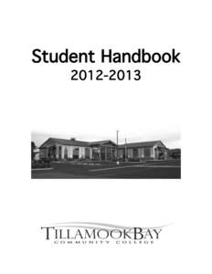 Student Handbook[removed] TILLAMOOK BAY COMMUNITY COLLEGE MISSION, VISION, AND GOALS