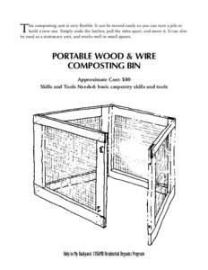 T  his composting unit is very flexible. It can be moved easily so you can turn a pile or build a new one. Simply undo the latches, pull the sides apart, and move it. It can also be used as a stationary unit, and works w