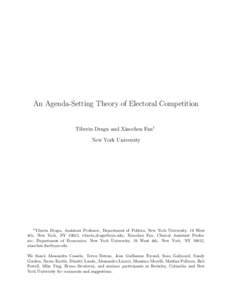 An Agenda-Setting Theory of Electoral Competition Tiberiu Dragu and Xiaochen Fan1 New York University 1 Tiberiu