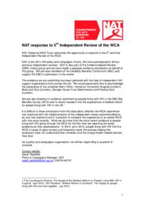 NAT response to 5th Independent Review of the WCA NAT (National AIDS Trust) welcomes the opportunity to respond to the 5th and final Independent Review of the WCA. NAT is the UK’s HIV policy and campaigns charity. We h