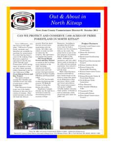 Out & About in North Kitsap News from County Commissioner District #1 October 2011 CAN WE PROTECT AND CONSERVE 7,000 ACRES OF PRIME FORESTLAND IN NORTH KITSAP?