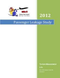 2012 Passenger Leakage Study TAYGUS MANAGEMENT LTD. Box 2156 Dawson Creek BC