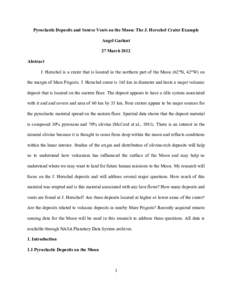 Pyroclastic Deposits and Source Vents on the Moon: The J. Herschel Crater Example Angel Garlant 27 March 2012 Abstract J. Herschel is a crater that is located in the northern part of the Moon (62°N, 42°W) on the margin