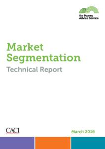 Market Segmentation Technical Report March 2016