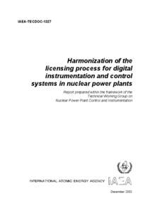 IAEA-TECDOC[removed]Harmonization of the licensing process for digital instrumentation and control systems in nuclear power plants
