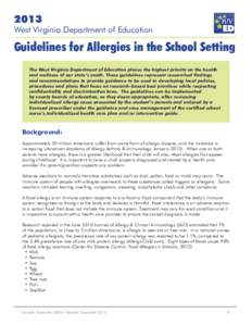 2013  West Virginia Department of Education Guidelines for Allergies in the School Setting The West Virginia Department of Education places the highest priority on the health