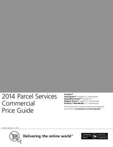 2014 Parcel Services Commercial Price Guide Priority™ Xpresspost™ (Canada / U.S. / international)