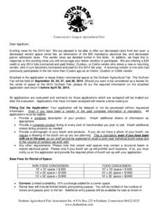 Connecticut’s Largest Agricultural Fair Dear Applicant, Exciting news for the 2014 fair! We are pleased to be able to offer our decreased rates from last year: a decreased vendor space rental fee, an elimination of the