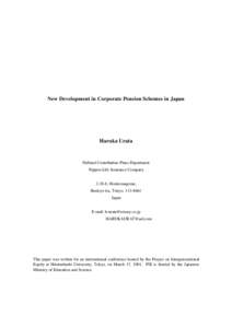 New Development in Corporate Pension Schemes in Japan  Haruka Urata Defined Contribution Plans Department Nippon Life Insurance Company