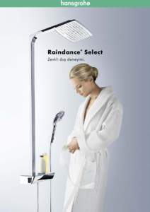 Raindance Select ® Zevkli duş deneyimi.  Hansgrohe. Duş zevki 03