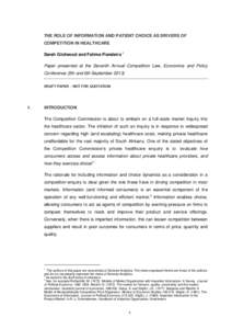 THE ROLE OF INFORMATION AND PATIENT CHOICE AS DRIVERS OF COMPETITION IN HEALTHCARE Sarah Girdwood and Fatima Fiandeiro 1 Paper presented at the Seventh Annual Competition Law, Economics and Policy Conference (5th and 6th