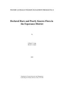 WESTERN AUSTRALIAN WILDLIFE MANAGEMENT PROGRAM NO. 21  Declared Rare and Poorly Known Flora in the Esperance District  by