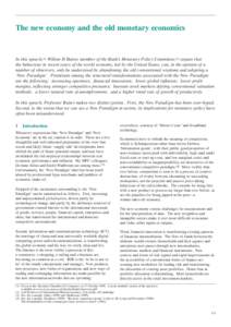 The new economy and the old monetary economics  In this speech,(1) Willem H Buiter, member of the Bank’s Monetary Policy Committee,(2) argues that the behaviour in recent years of the world economy, led by the United S