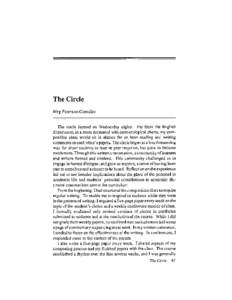 The Circle Meg Peterson-Gonzalez The circle formed on Wednesday nights. Far from the English department, in a room decorated with meteorological charts, my composition class would sit in silence for an hour reading and w