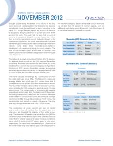 Oklahoma Monthly Climate Summary  NOVEMBER 2012 Drought surged during November with a return to the dry, warm and windy weather pattern that Oklahoma has become accustomed to over the last couple of years. According to t