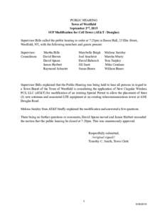 PUBLIC HEARING Town of Westfield September 2nd, 2015 SUP Modification for Cell Tower (AT&T / Douglas) Supervisor Bills called the public hearing to order at 7:25pm in Eason Hall, 23 Elm Street, Westfield, NY, with the fo