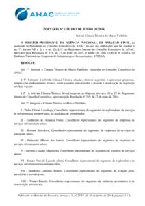 PORTARIA Nº 1338, DE 9 DE JUNHO DEInstitui Câmara Técnica do Marco Tarifário. O DIRETOR-PRESIDENTE DA AGÊNCIA NACIONAL DE AVIAÇÃO CIVIL, na qualidade de Presidente do Conselho Consultivo da ANAC, no uso das