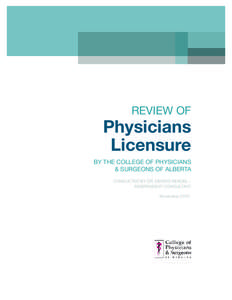 REVIEW OF  Physicians Licensure BY THE COLLEGE OF PHYSICIANS & SURGEONS OF ALBERTA