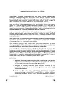 - DEKLARACJA Z CARTAGENY DE INDIAS -  Przewodniczący Parlamentu Europejskiego poseł Josep Borrell Fontelles, przewodniczący Parlamentu Środkowoamerykańskiego poseł Julio Enrique Palacios Sambrano, zastępca przewod