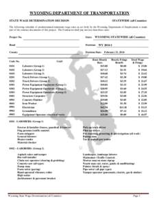 WYOMING DEPARTMENT OF TRANSPORTATION STATE WAGE DETERMINATION DECISION STATEWIDE (all Counties)  The following schedule of predetermined minimum wage rates as set forth by the Wyoming Department of Employment is made