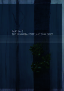 PART ONE THE JANUARY–FEBRUARY 2009 FIRES Volume I: The Fires and the Fire-Related Deaths  THE JANUARY–FEBRUARY 2009 FIRES