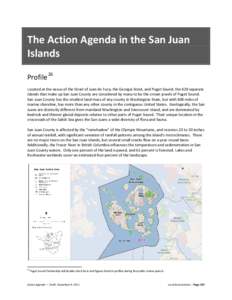 The Action Agenda in the San Juan Islands Profile 26 25F  Located at the nexus of the Strait of Juan de Fuca, the Georgia Strait, and Puget Sound, the 428 separate