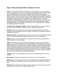 Organ, Tissue and Eye Donation: Glossary of Terms AATB: The American Association of Tissue Banks is a professional, non-profit, scientific and educational organization. It is the only national tissue banking organization