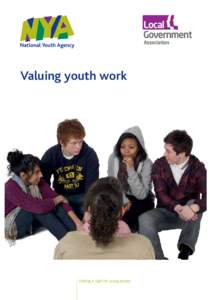 Valuing youth work  Getting it right for young people Valuing youth work