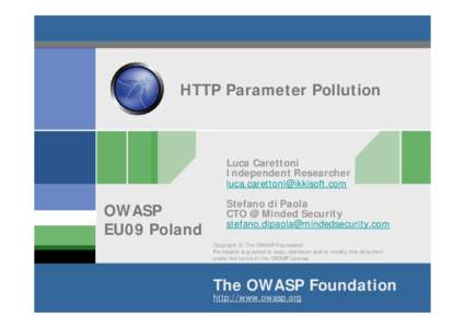 HTTP Parameter Pollution  Luca Carettoni Independent Researcher [removed]