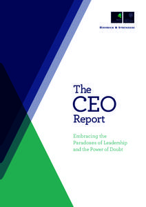 The  CEO Report Embracing the Paradoxes of Leadership