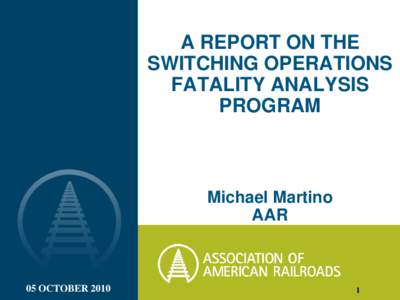 A REPORT ON THE SWITCHING OPERATIONS FATALITY ANALYSIS PROGRAM  Michael Martino