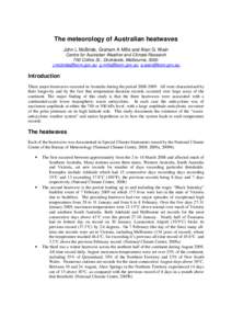 The meteorology of Australian heatwaves John L McBride, Graham A Mills and Alan G. Wain Centre for Australian Weather and Climate Research 700 Collins St., Docklands, Melbourne, [removed]removed], [removed]