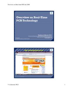 Overview on Real-time PCR Jul[removed]Viraphong Lulitanond, Ph.D. Research and Diagnostic Center for Emerging Infectious Diseases Faculty of Medicine, Khon Kaen University [removed]