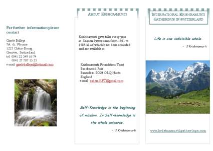 ABOUT KRISHNAMURTI  INTERNATIONAL KRISHNAMURTI GATHERINGS IN SWITZERLAND  For further information please