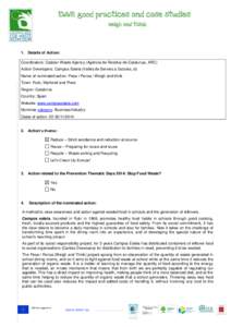 EWWR good practices and case studies Weigh and think 1. Details of Action: Coordinators: Catalan Waste Agency (Agència de Residus de Catalunya, ARC) Action Developers: Campos Estela (Vallès de Serveis a Escoles, sl)