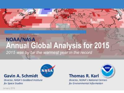 NOAA/NASA	  Annual Global Analysis forwas by far the warmest year in the record  Gavin	A.	Schmidt