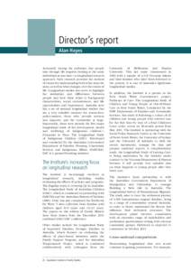 Director’s report Alan Hayes Accurately tracing the pathways that people take through life requires looking at the same individuals across time—a longitudinal research