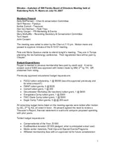 Minutes - Audubon of SW Florida Board of Directors Meeting held at Rutenberg Park, Ft. Myers on July 19, 2007 Members Present Sally McPherson – Chair & conservation Committee Gerri Reaves - Flyways Kathie Zumich - Trea
